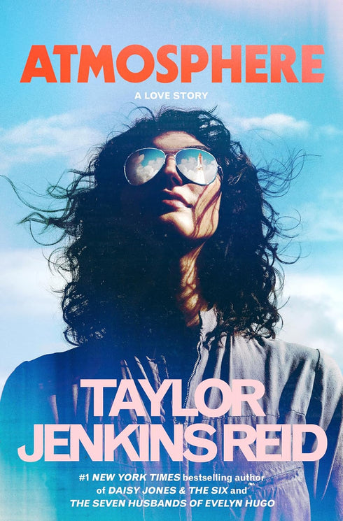 ATMOSPHERE: A LOVE STORY - REID. TAYLOR JENKINS